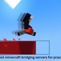 Minecraft Bridging